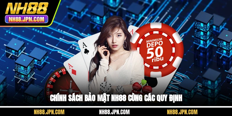 chinh-sach-bao-mat-nh88-cung-cac-quy-dinh