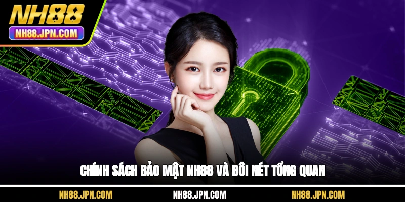 chinh-sach-bao-mat-nh88-va-doi-net-tong-quan