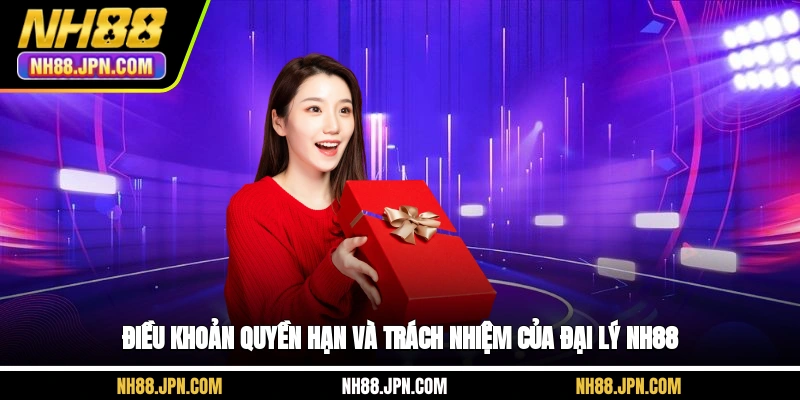 dieu-khoan-quyen-han-va-trach-nhiem-cua-dai-ly-nh88
