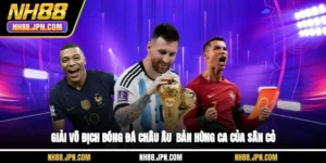giai-vo-dich-bong-da-chau-au-ban-hung-ca-cua-san-co