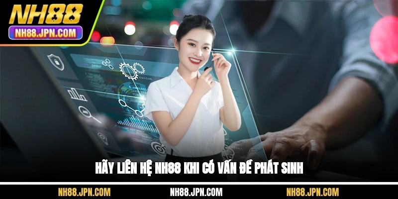 hay-lien-he-nh88-khi-co-van-de-phat-sinh