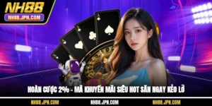 hoan-cuoc-2-ma-khuyen-mai-sieu-hot-san-ngay-keo-lo