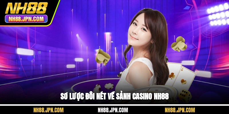 so-luoc-doi-net-ve-sanh-casino-nh88