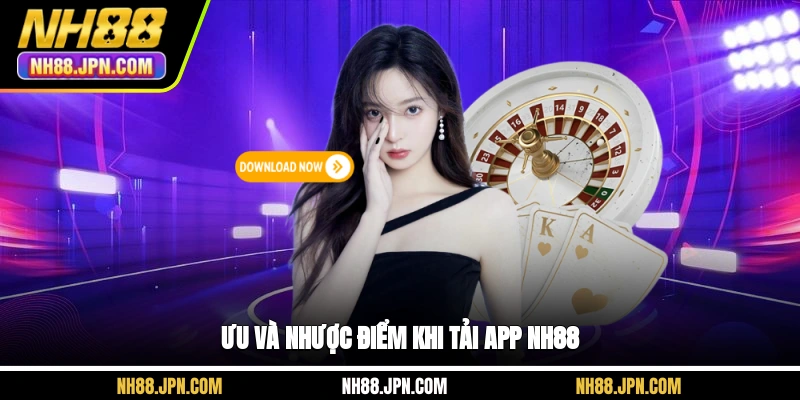 uu-va-nhuoc-diem-khi-tai-app-nh88