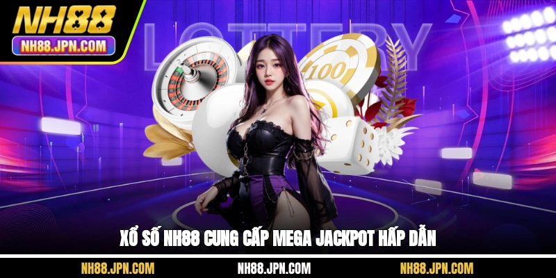 xo-so-nh88-cung-cap-mega-jackpot-hap-dan